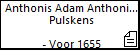 Anthonis Adam Anthonis Goijart Pulskens