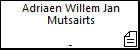 Adriaen Willem Jan Mutsairts