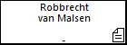 Robbrecht van Malsen