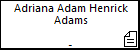 Adriana Adam Henrick Adams