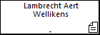 Lambrecht Aert Wellikens