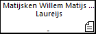 Matijsken Willem Matijs Willem Laureijs