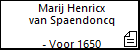 Marij Henricx van Spaendoncq