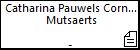 Catharina Pauwels Cornelis Mutsaerts