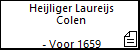 Heijliger Laureijs Colen