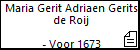 Maria Gerit Adriaen Gerits de Roij