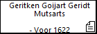 Geritken Goijart Geridt Mutsarts