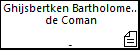 Ghijsbertken Bartholomeus Anthonis de Coman